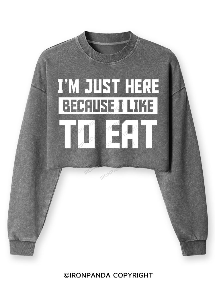 I ' M JUST HERE BECAUSE I LIKE TO EAT Washed Long-Sleeve Crop Top