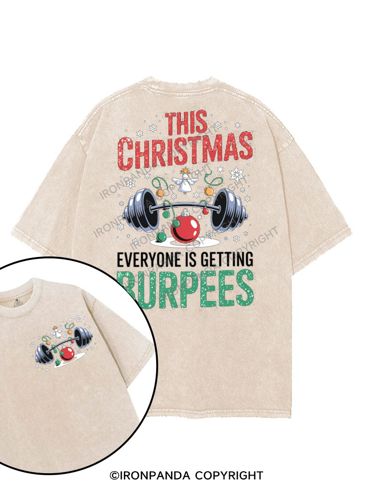 THIS CHRISTMAS EVERYONE IS GETTING BURPEES printed Gym Shirt