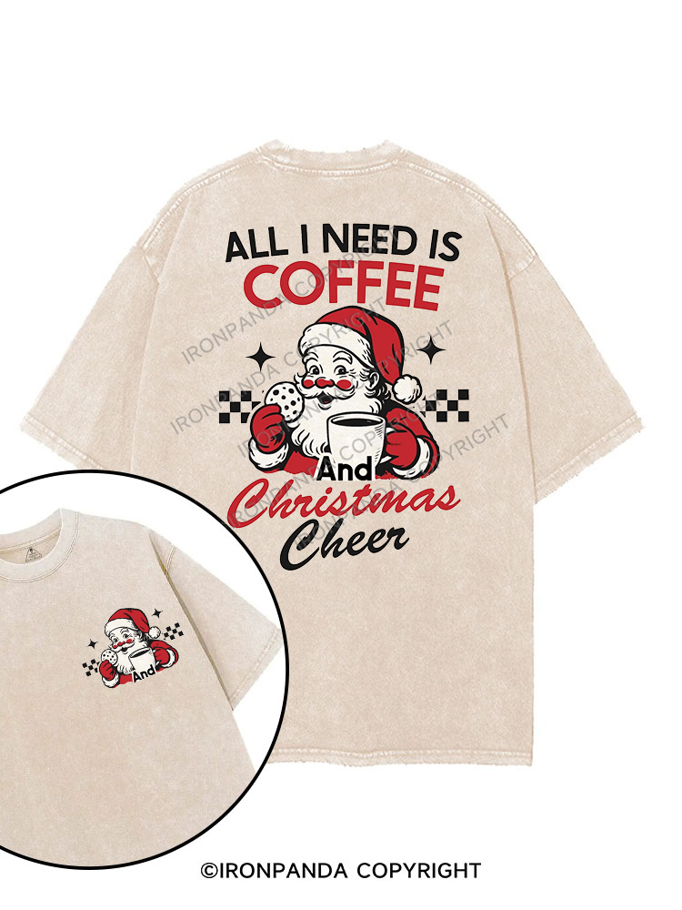 ALL I NEED IS COFFEE AND CHRISTMAS CHEER printed Gym Shirt