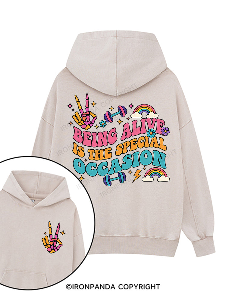 BEING ALIVE IS THE SPECIAL OCCASION Printed Washed Gym Hoodie