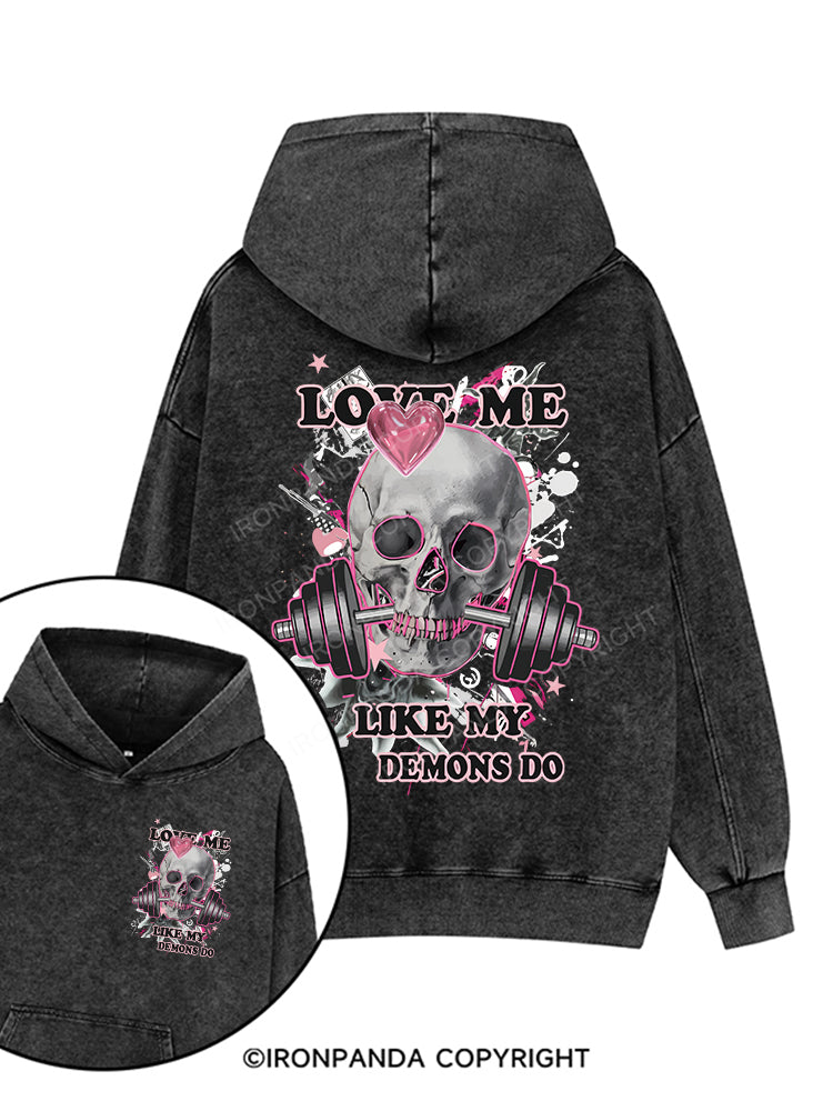 LOVE ME LIKE MY DEMONS DO Printed Washed Gym Hoodie
