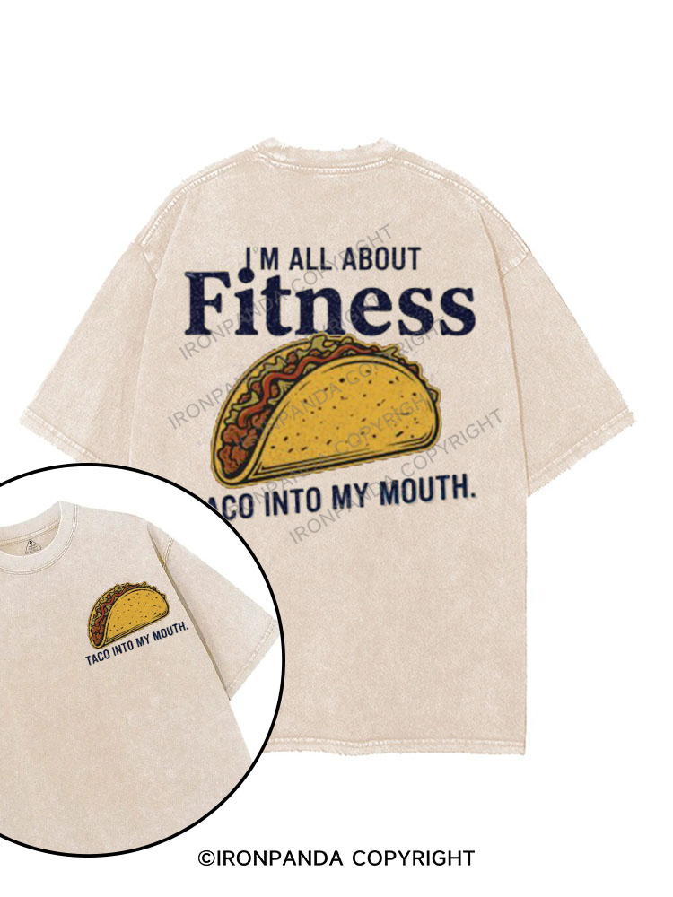 i'm all about fitness taco into my mouth  printed Gym Shirt
