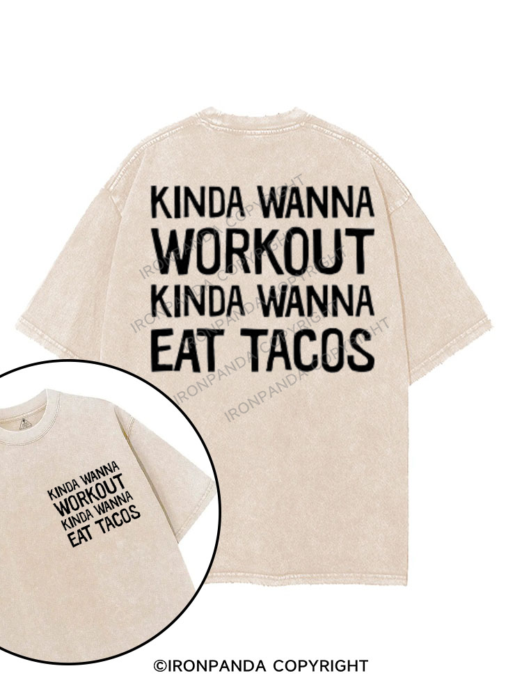 kinda wanna workout kinda wanna eat tacos printed Gym Shirt