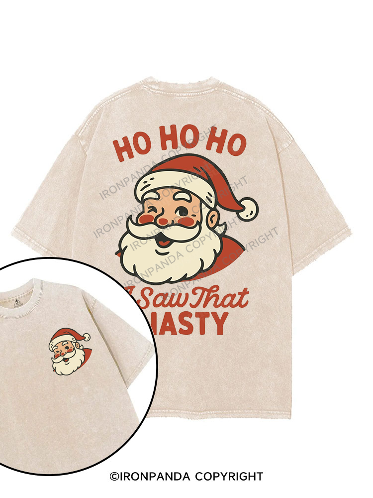HO HO HO I SAW THAT NASTY printed Gym Shirt