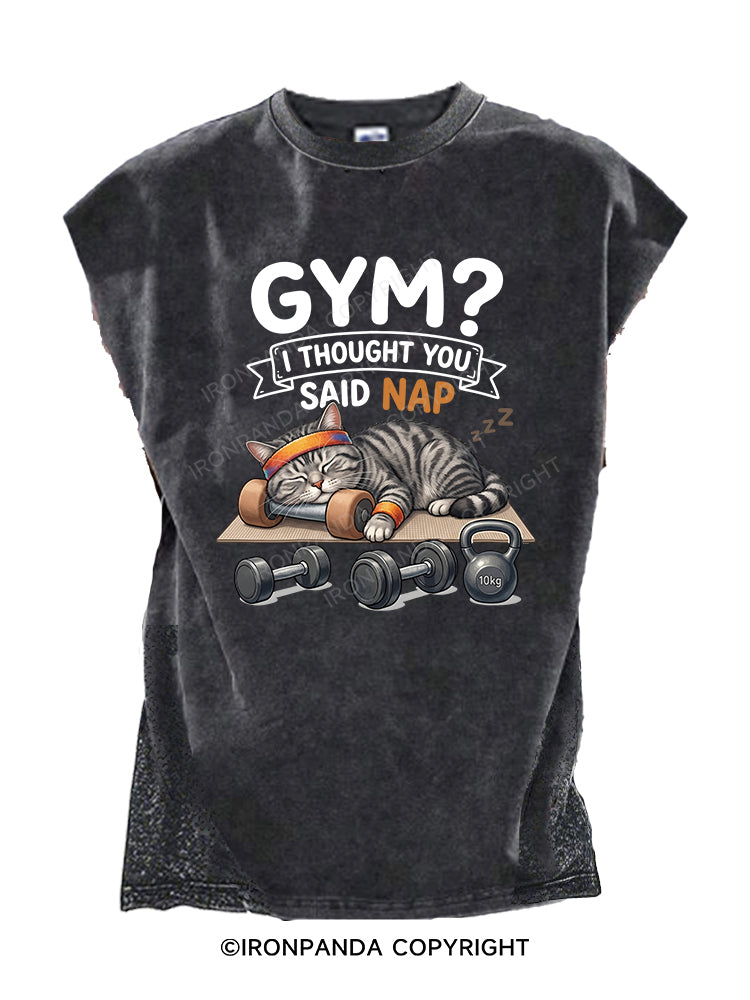 GYM I THOUGHT YOU SAID NAP. Cut Off Tank
