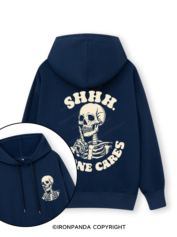SHHH NO ONE CARES Double-Sided Printed Classic Gym Hoodie
