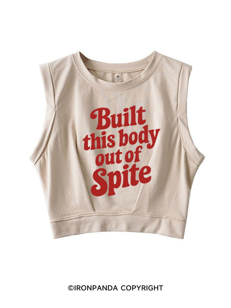 BUILT THIS BODY OUT OF SPITE SLEEVELESS CROP TOPS