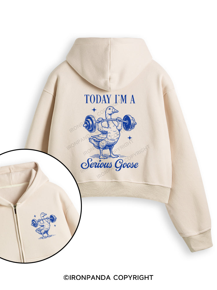 TODAY I'M A Serious Goose Fleece Crop Zip Up Hoodie