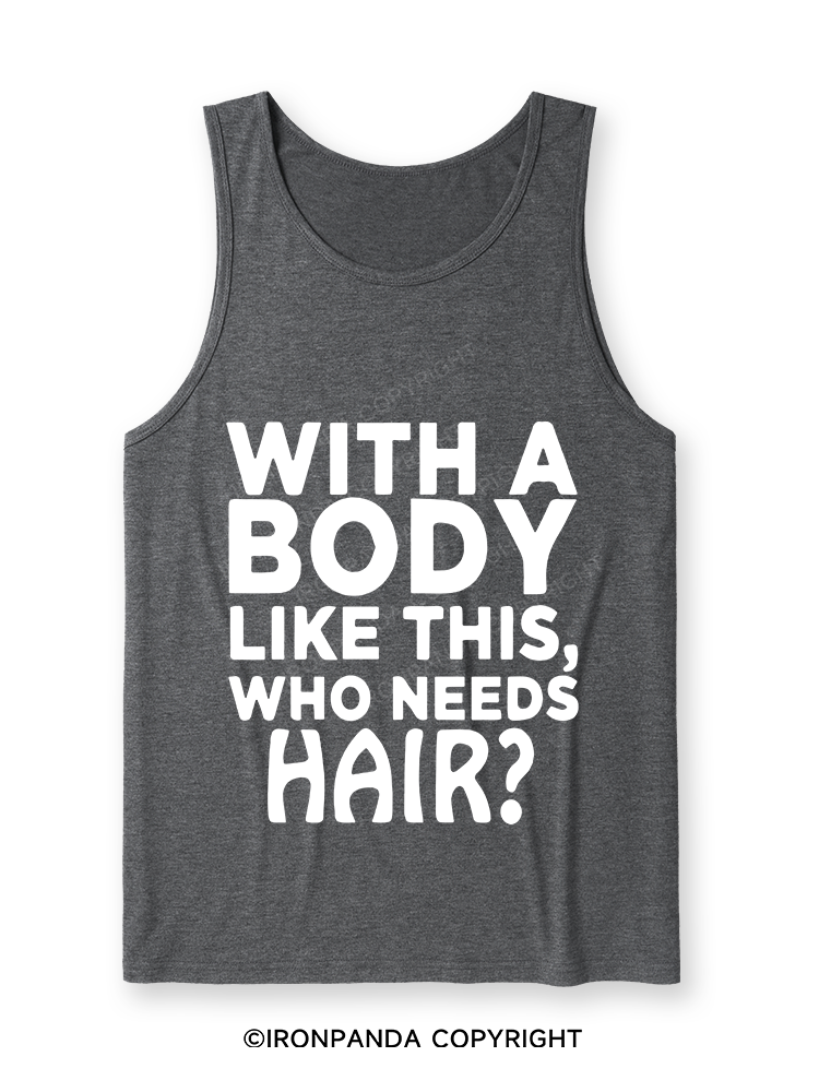 WITH A BODY LIKE THIS WHO NEEDS HAIR Ultra Soft Heather Tank