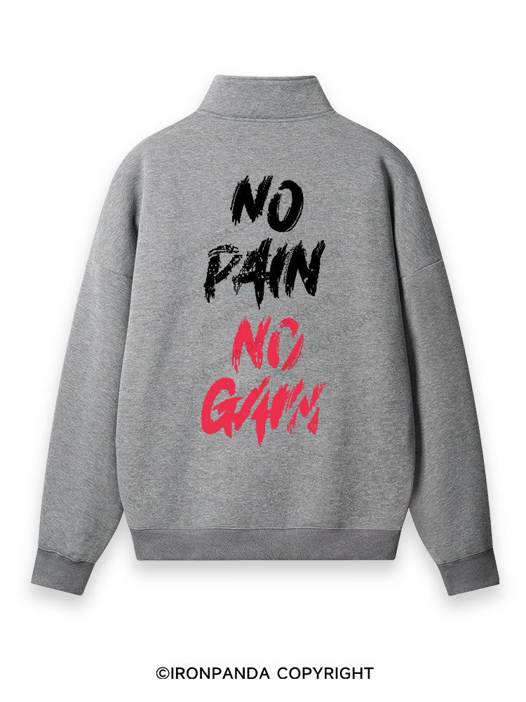 NO PAIN NO GAIN Back Printed Quarter-Zip Fleece Sweatshirt