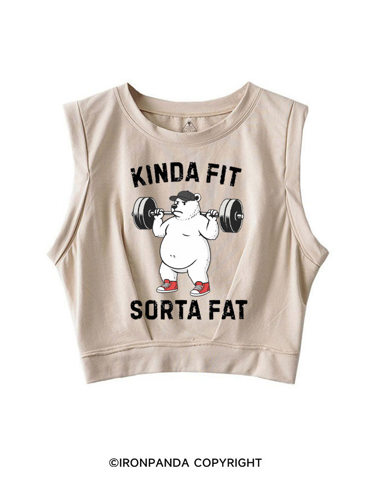 KINDA FIT, SORTA FAT WEIGHTLIFTING GYM SLEEVELESS CROP TOPS