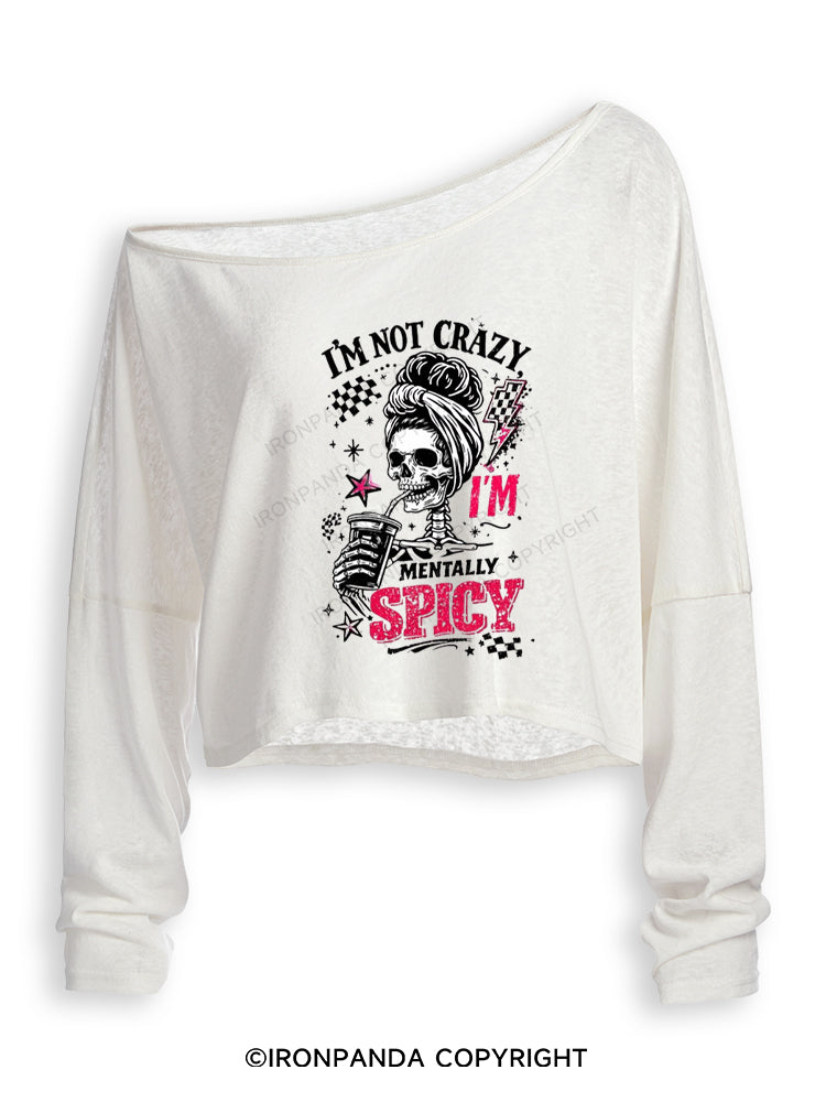 I'M NOT CRAZY I'M MENTALLY SPICY Off Shoulder Long Sleeve Crop Top