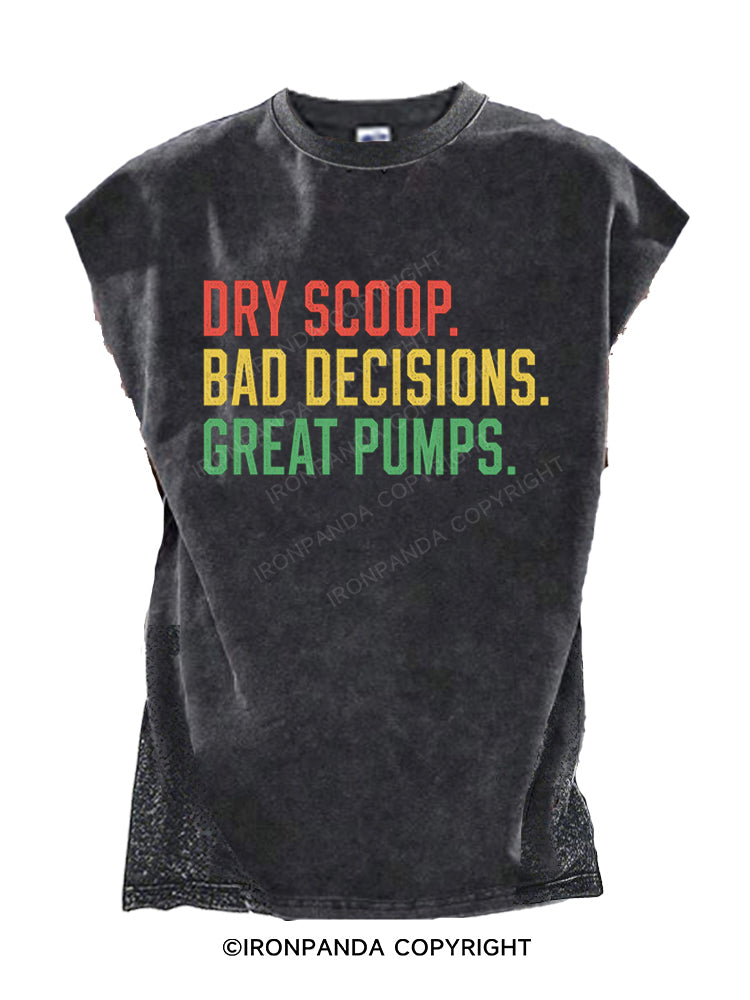 Dry scoop, bad decisions, great pumps Cut Off Tank