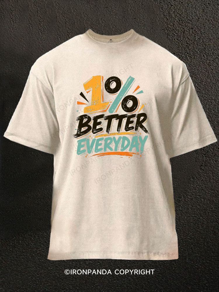 1% Better Everyday Daily Motivation Washed Gym Shirt