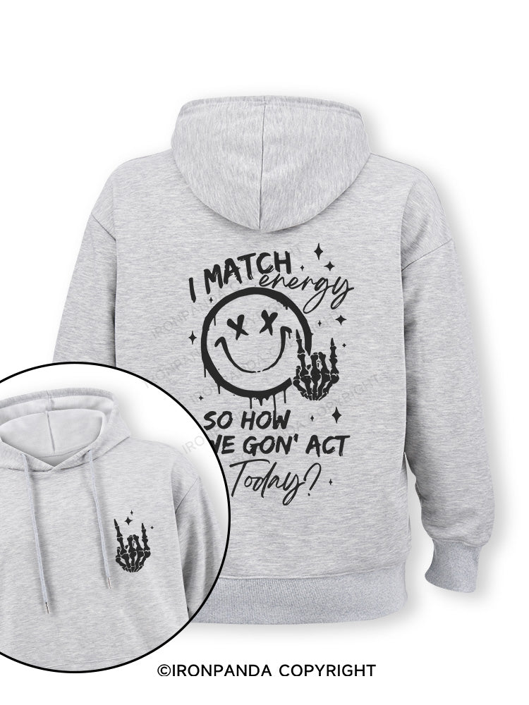 How We Gonna Act Today Double-Sided Printed Classic Gym Hoodie