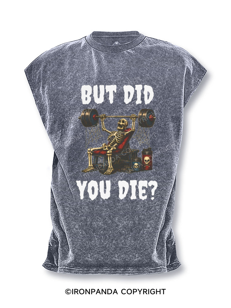 But Did You Die Funny Skeleton Cut Off Tank