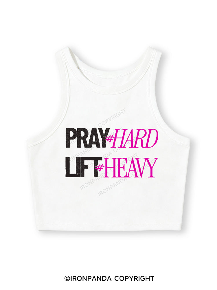 PRAY HARD # LIFT HEAVY GYM Fitted Crop Tank Top