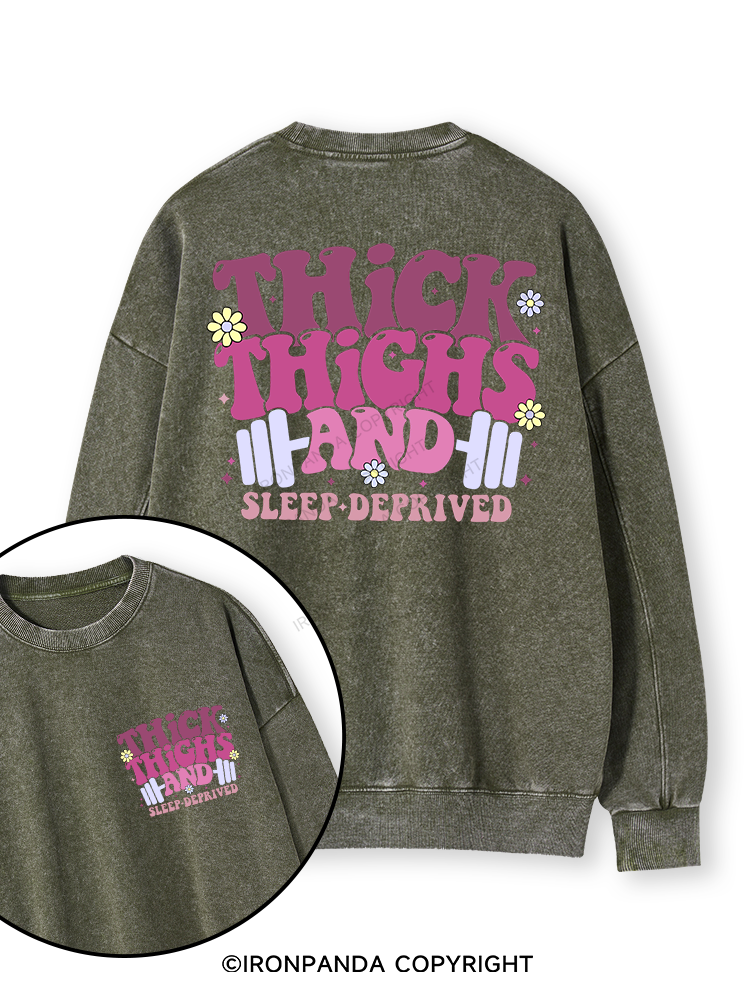 Thick Thighs And Sleep Deprived Double-Sided Printed Washed Sweatshirt