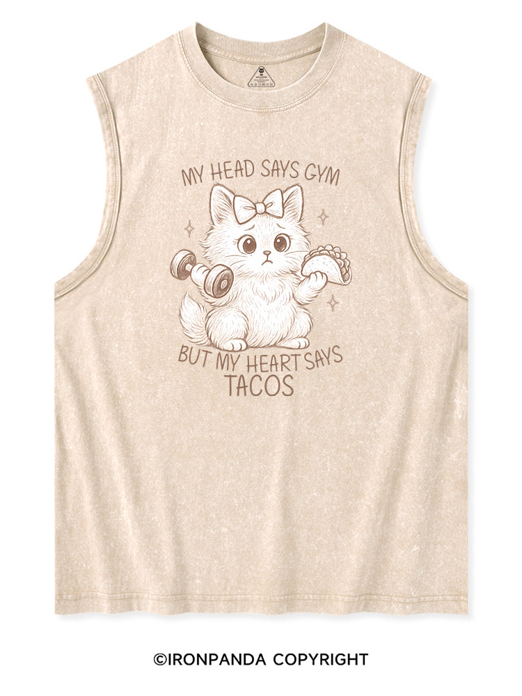 MY HEAD SAYS GYM BUT MY HEART SAYS TACOS KITTY Washed Tank