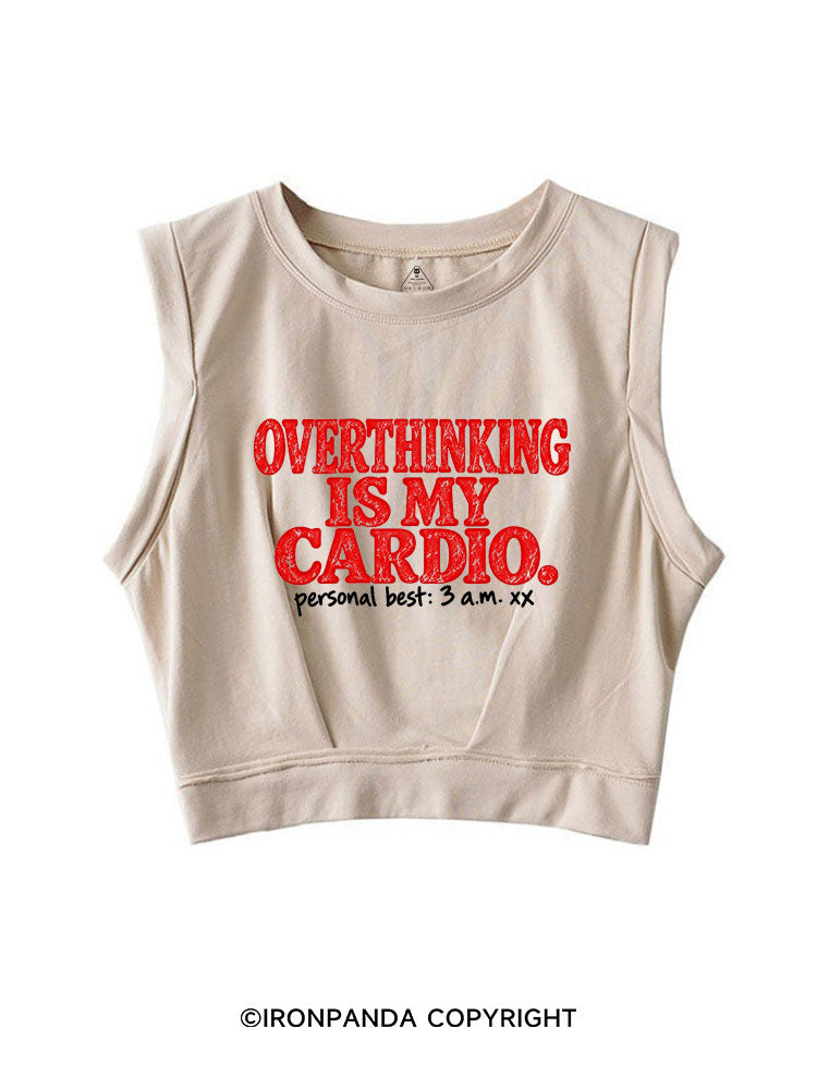 OVERTHINKING IS MY CARDIO PERSONAL BEST 3AM SLEEVELESS CROP TOPS