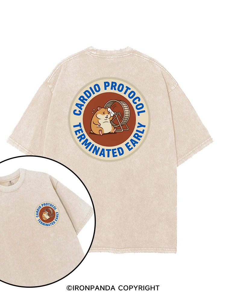 CARDIO PROTOCOL TERMINATED EARLY printed Gym Shirt