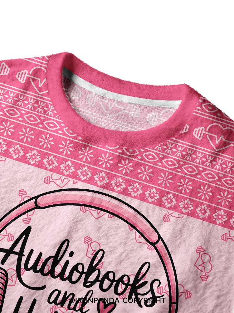 AUDIOBOOKS AND HOT GIRL LIFTS HEART Ugly Fuzzy Fleece Sweater