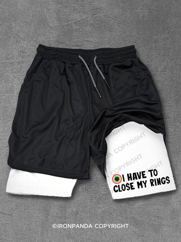 I have to close my rings Performance Training Shorts