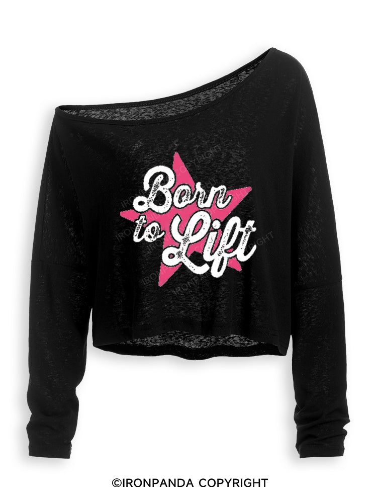 BORN TO LIFT Off Shoulder Long Sleeve Crop Top