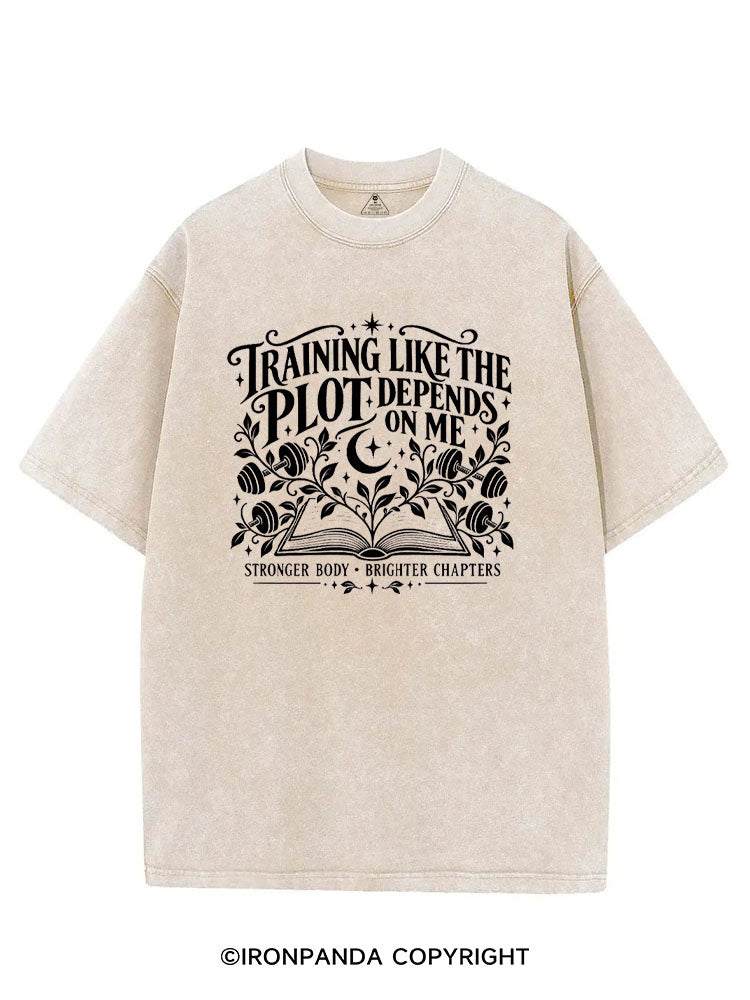 TRAINING LIKE THE PLOT DEPENDS ON ME STRONGER BODY • BRIGHTER CHAPTERS VINTAGE GYM SHIRT