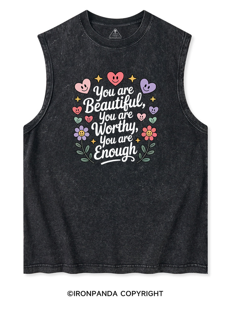 YOU ARE BEAUTIFUL, YOU ARE WORTHY, YOU ARE ENOUGH Washed Tank