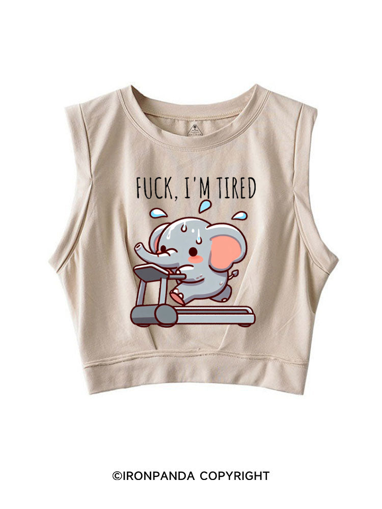 FUCK, I'M TIRED ELEPHANT SLEEVELESS CROP TOPS