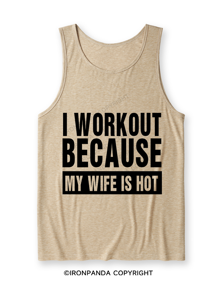 I Workout Because my Wife is Hot Ultra Soft Heather Tank