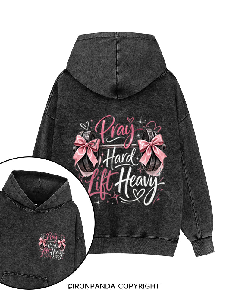 PRAY HARD LIFT HEAVY CHRISTIAN FITNESS Printed Washed Gym Hoodie