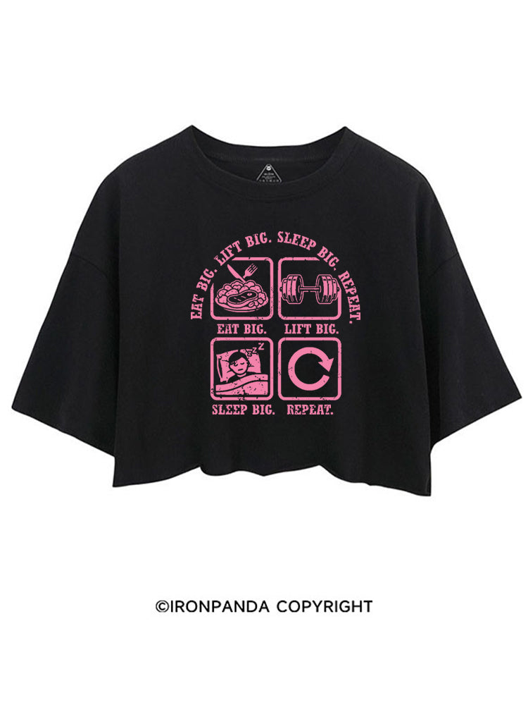 EAT BIG, LIFT BIG, SLEEP BIG, REPEAT CROP TOPS