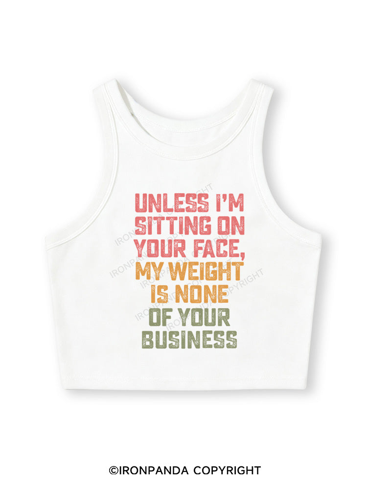 UNLESS I'M SITTING ON YOUR FACE Fitted Crop Tank Top