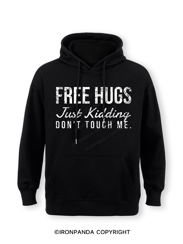 Free Hugs Just Kidding Don't Touch Me Classic Gym Hoodie