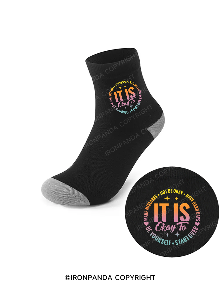 IT IS OKAY TO BE YOURSELF Crew Socks