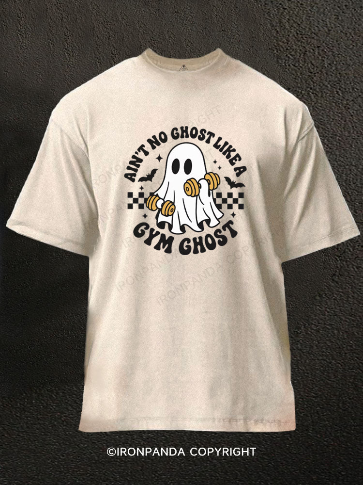 AIN'T NO GHOST LIKE A GYM GHOST Washed Gym Shirt