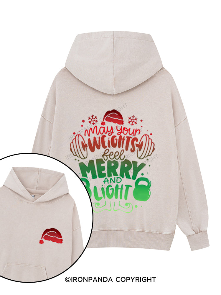 MAY YOUR WEIGHTS FEEL MERRY AND LIGHT Printed Washed Gym Hoodie