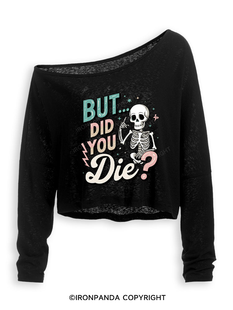 But Did You Die Funny Skeleton Off Shoulder Long Sleeve Crop Top