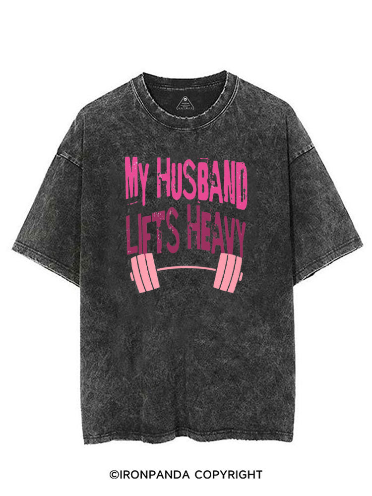 MY HUSBAND LIFTS HEAVY VINTAGE GYM SHIRT