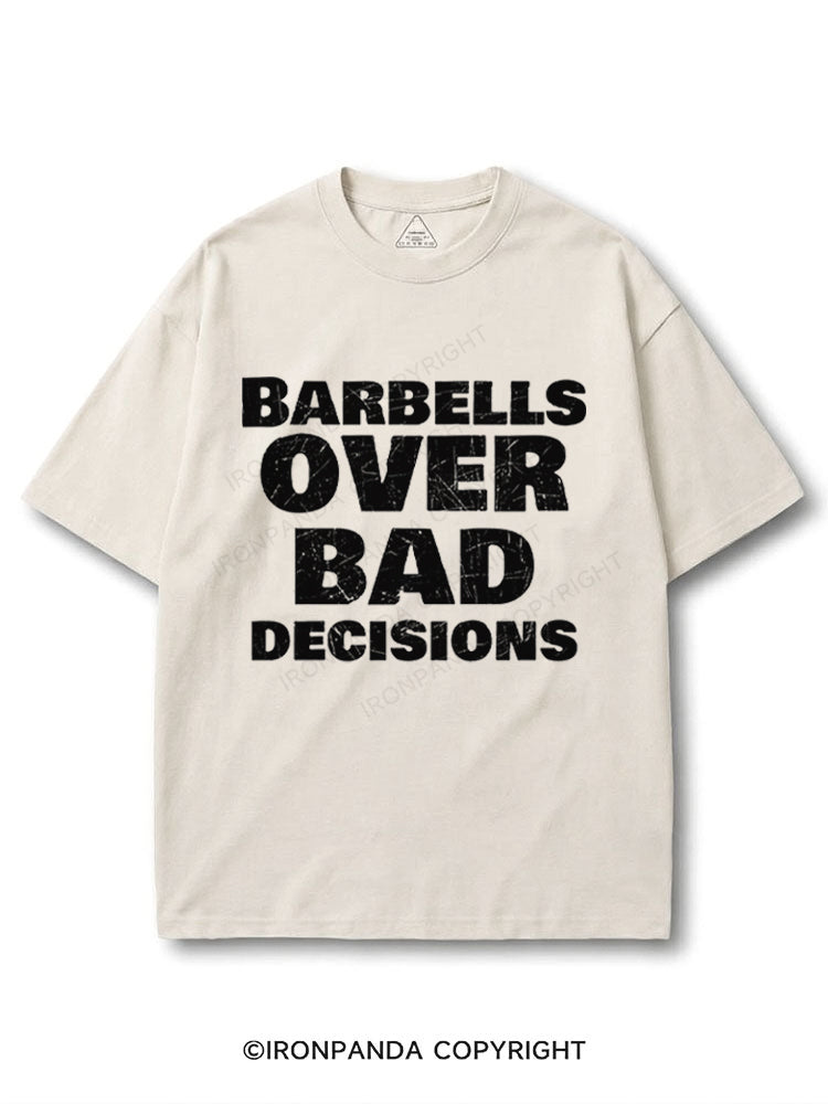 Barbells over bad decisions COTTON PUMP COVER