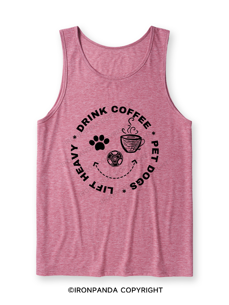 Lift Heavy, Drink Coffee, Pet Dogs Ultra Soft Heather Tank
