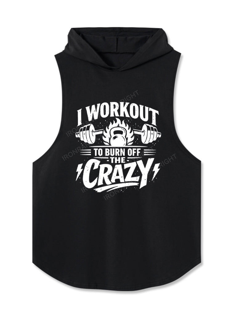 I Workout To Burn Off The Crazy Hooded Tank
