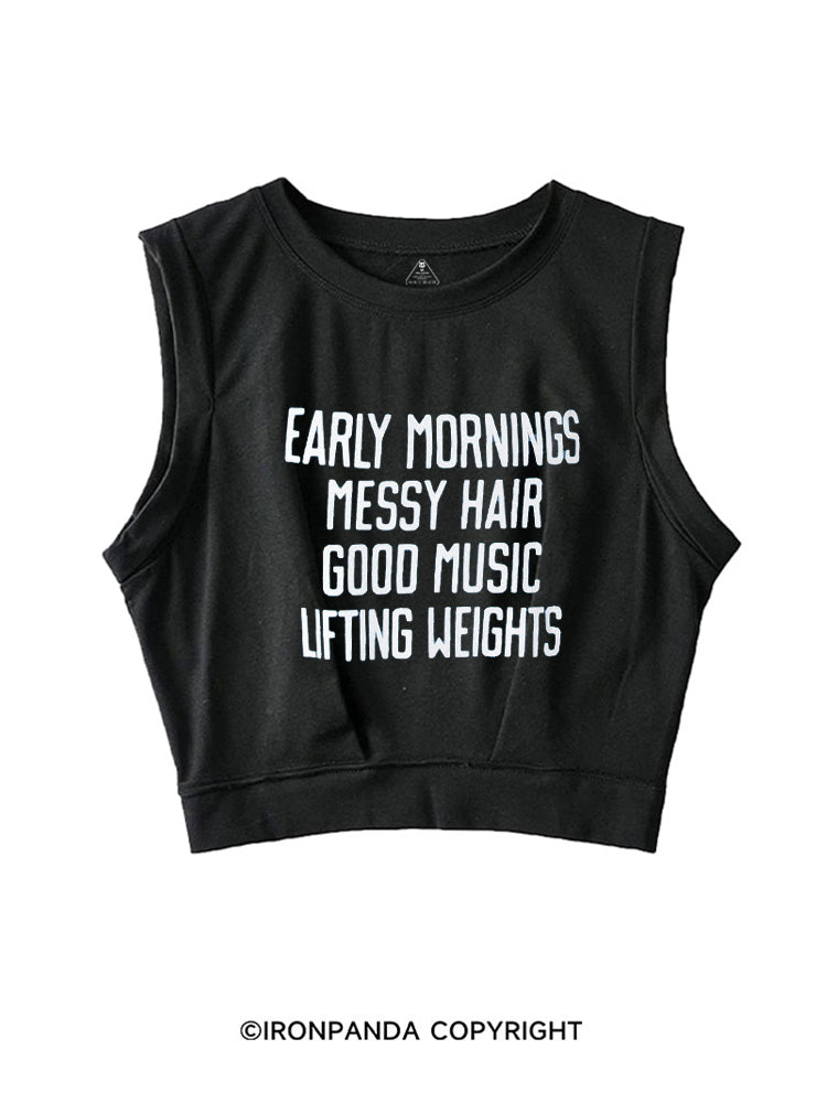 EARLY MORNINGS MESSY HAIR GOOD MUSIC LIFTING WEIGHTS SLEEVELESS CROP TOPS