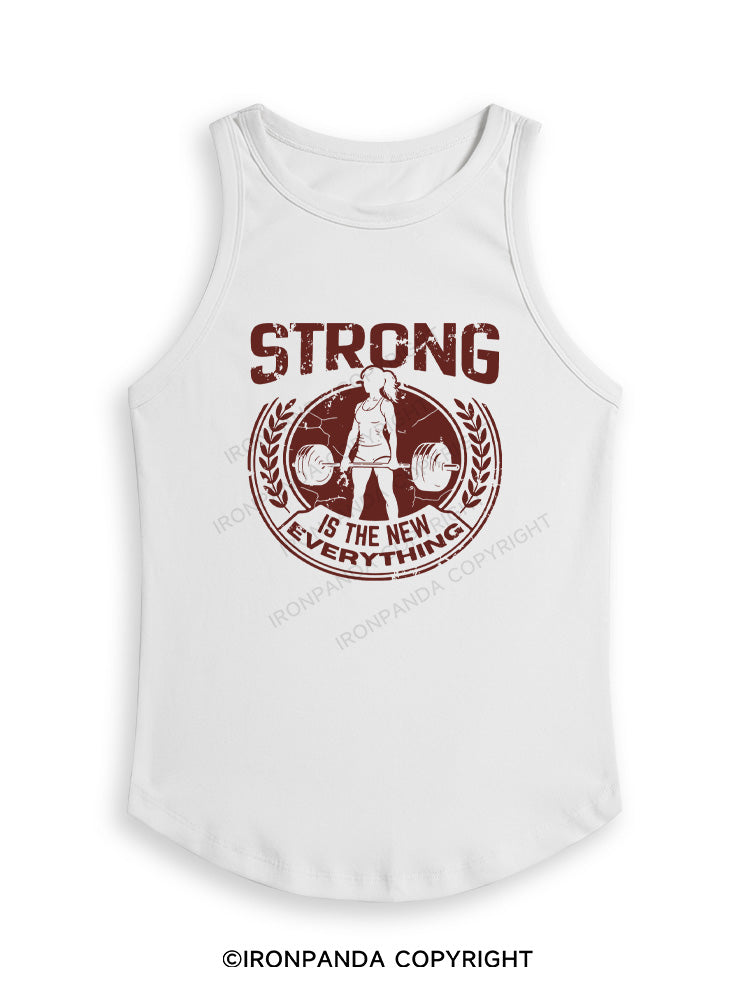 STRONG IS THE NEW EVERYTHING Fitted Tank Top
