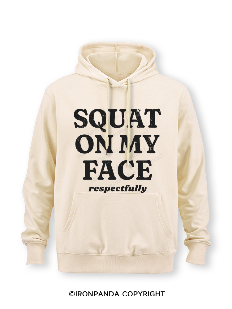 squat on my face respectfully Classic Gym Hoodie