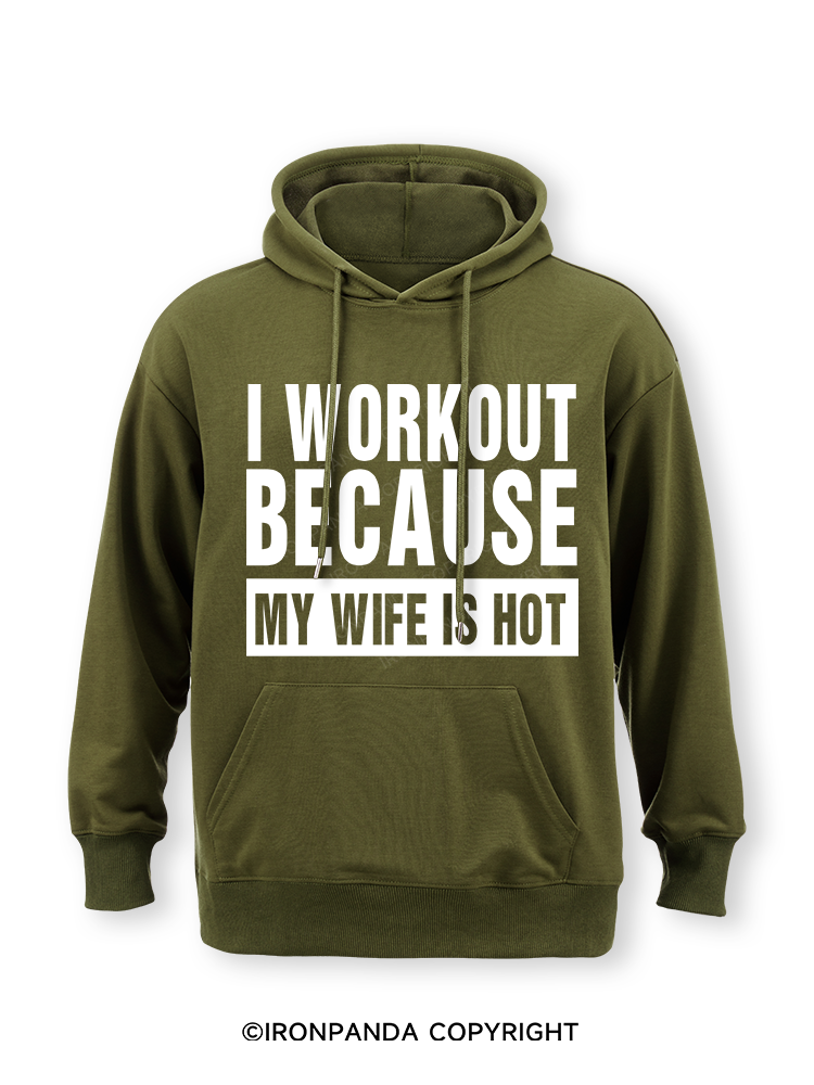 I Workout Because my Wife is Hot Classic Gym Hoodie