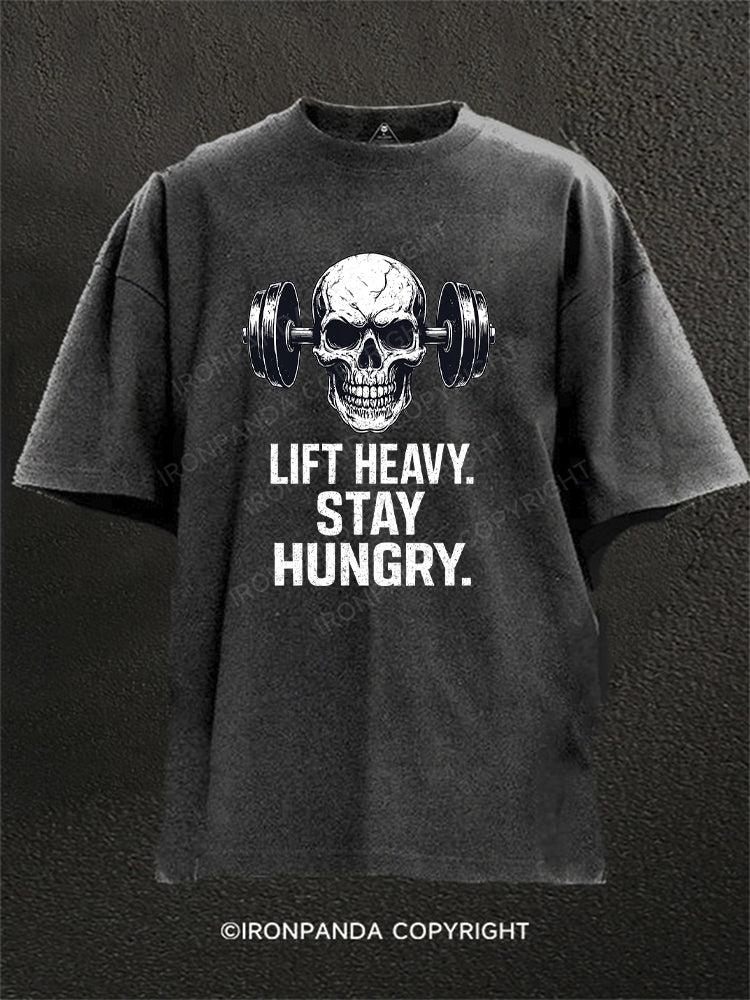 Lift Heavy Stay Hungry Washed Gym Shirt