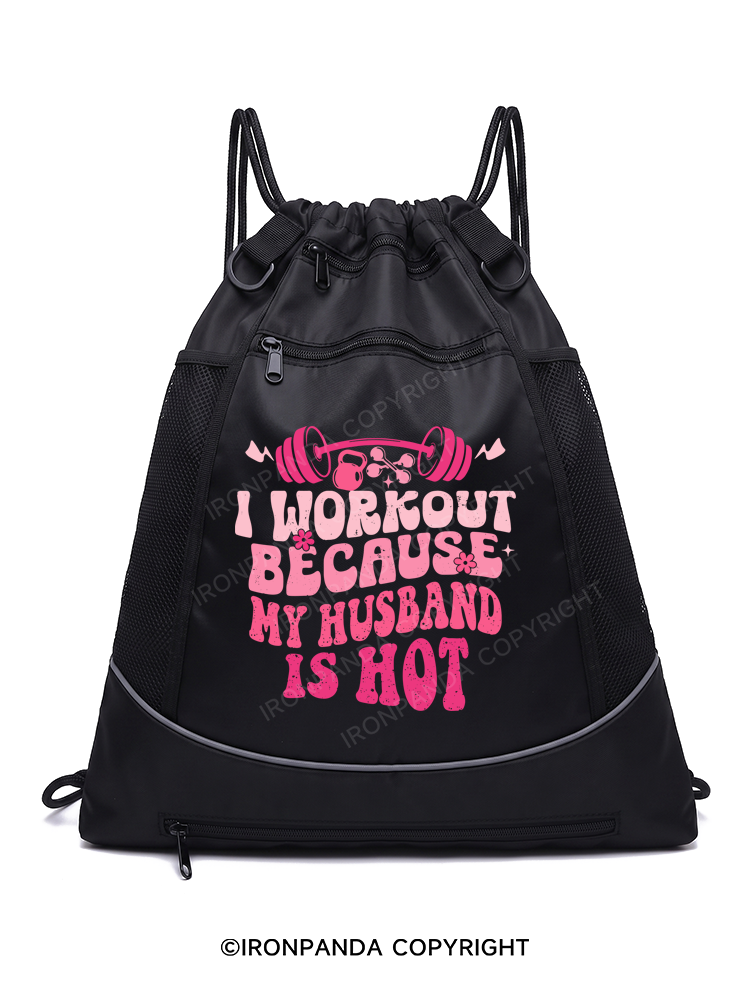 I WORKOUT BECAUSE MY HUSBAND IS HOT Gym Drawstring Bag